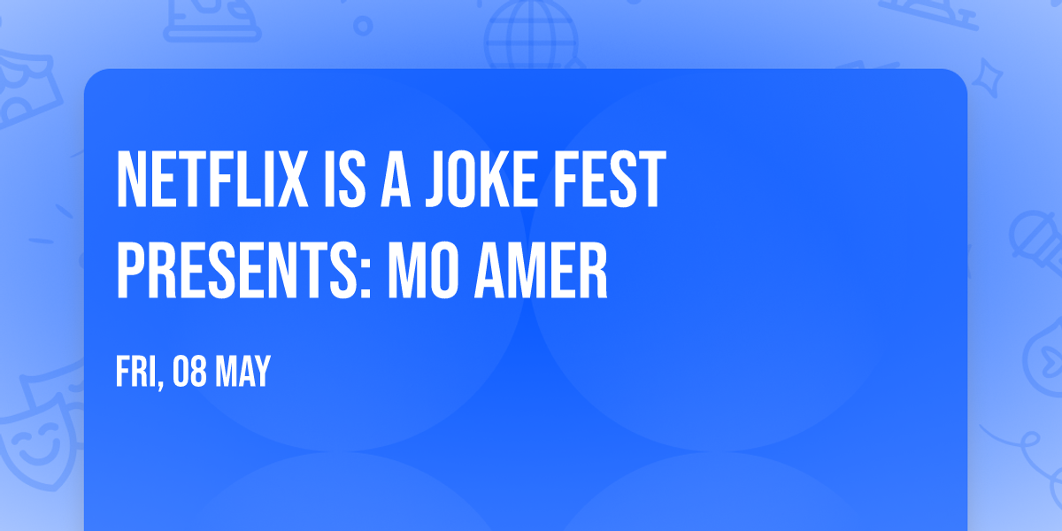 Netflix Is A Joke Fest Presents: Mo Amer