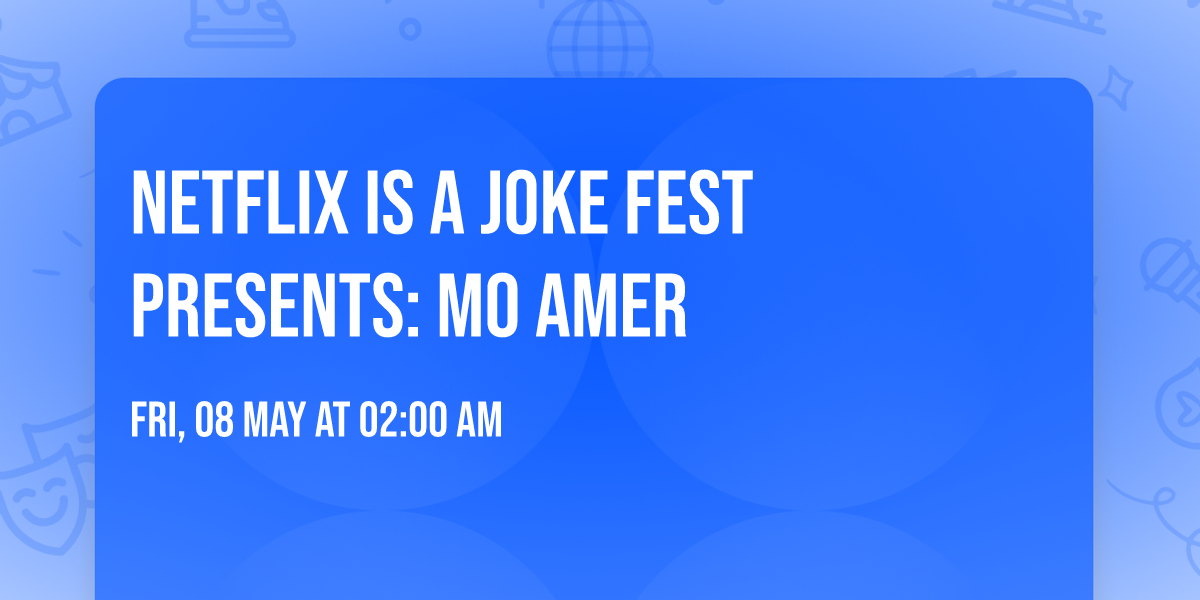Netflix Is A Joke Fest Presents: Mo Amer