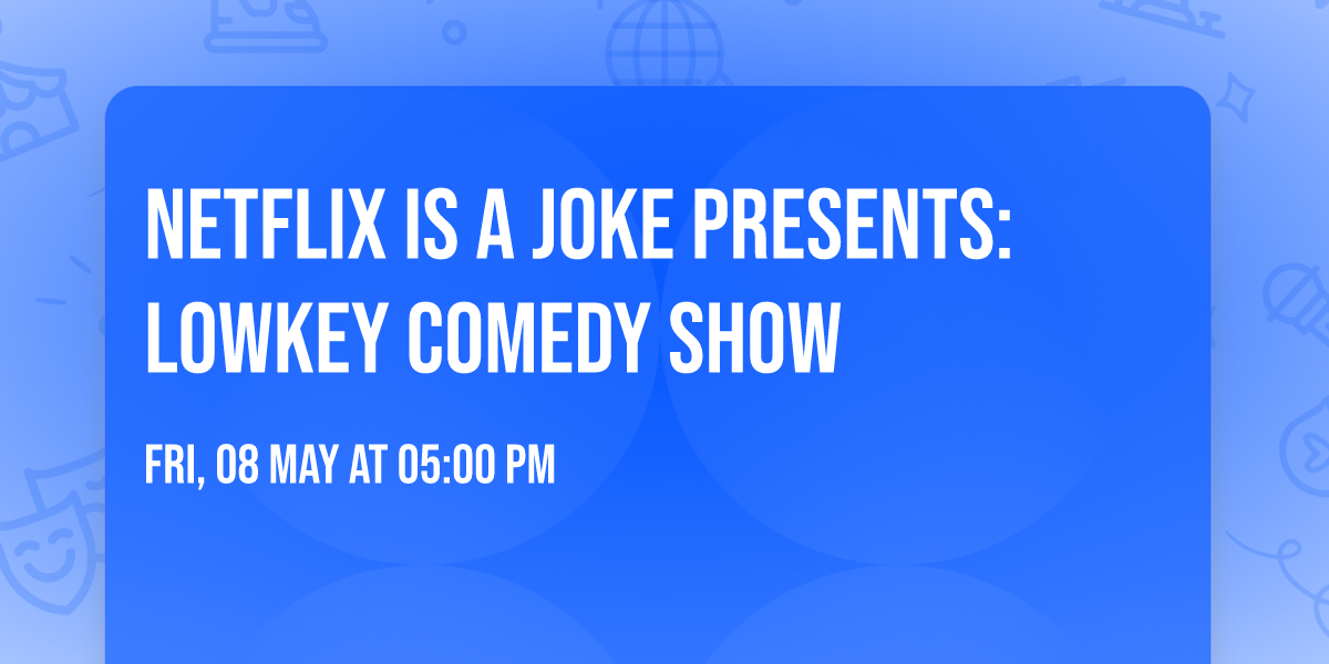 Netflix Is A Joke Presents: LowKey Comedy Show