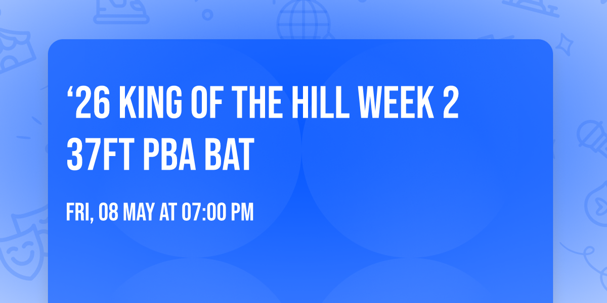 \u201826 King of the Hill Week 2 37ft PBA Bat
