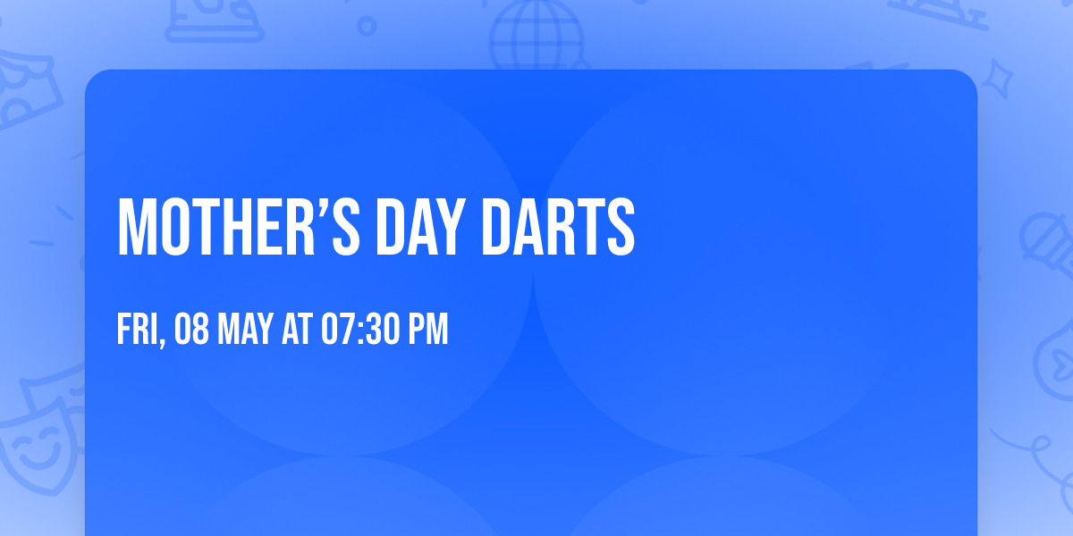 Mother\u2019s Day Darts