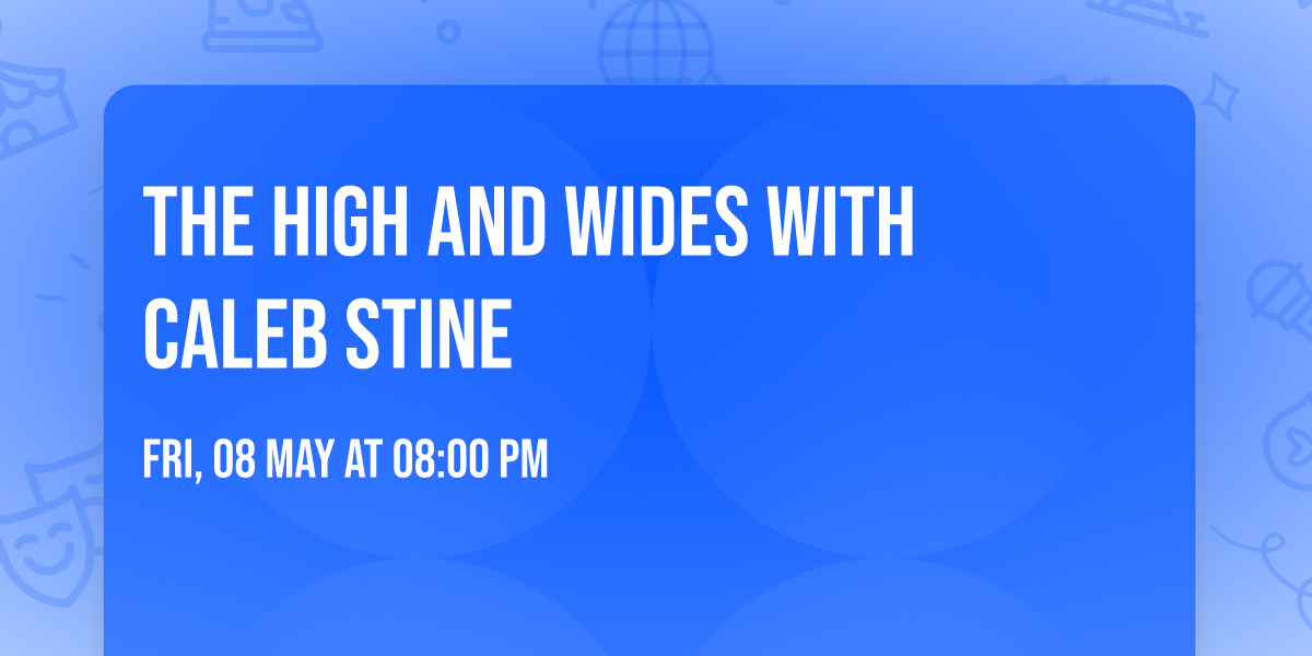 The High and Wides with Caleb Stine