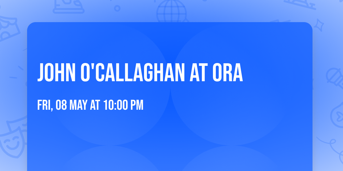 John O'Callaghan at Ora 