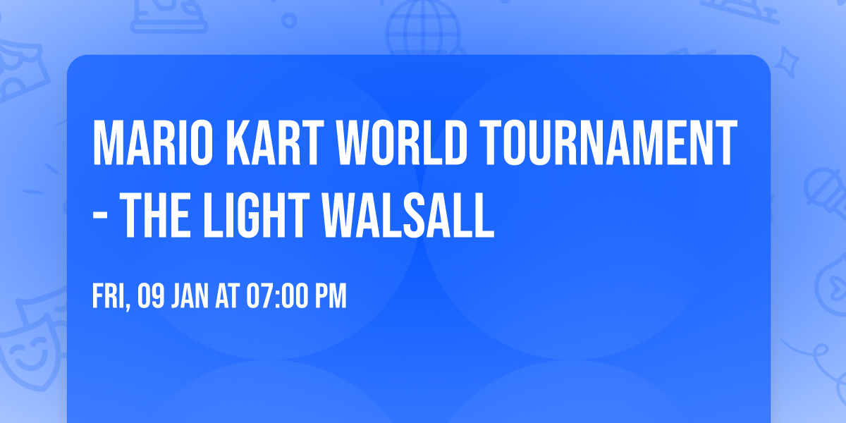 Mario Kart World Tournament - The Light Walsall 