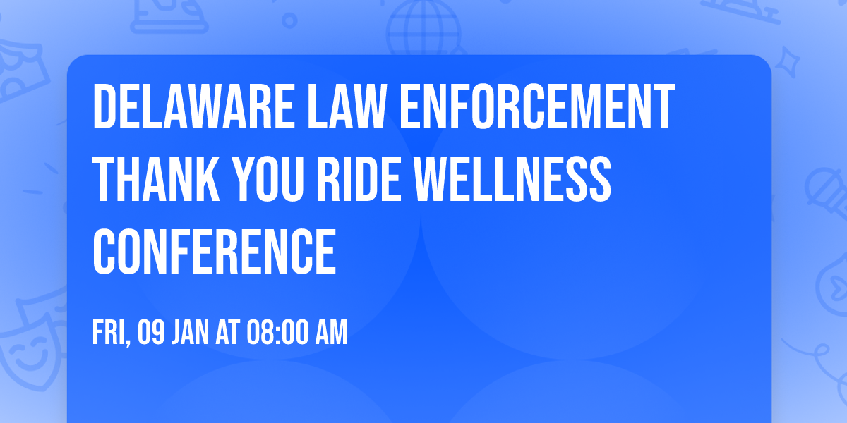 Delaware Law Enforcement Thank You Ride Wellness Conference