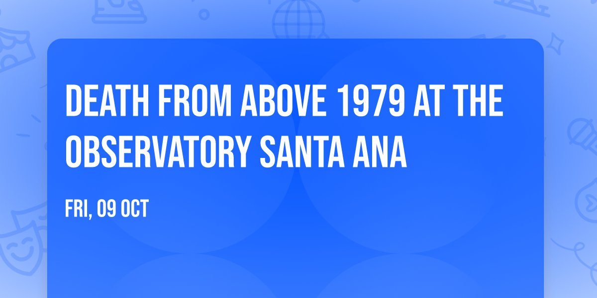Death From Above 1979 at The Observatory Santa Ana