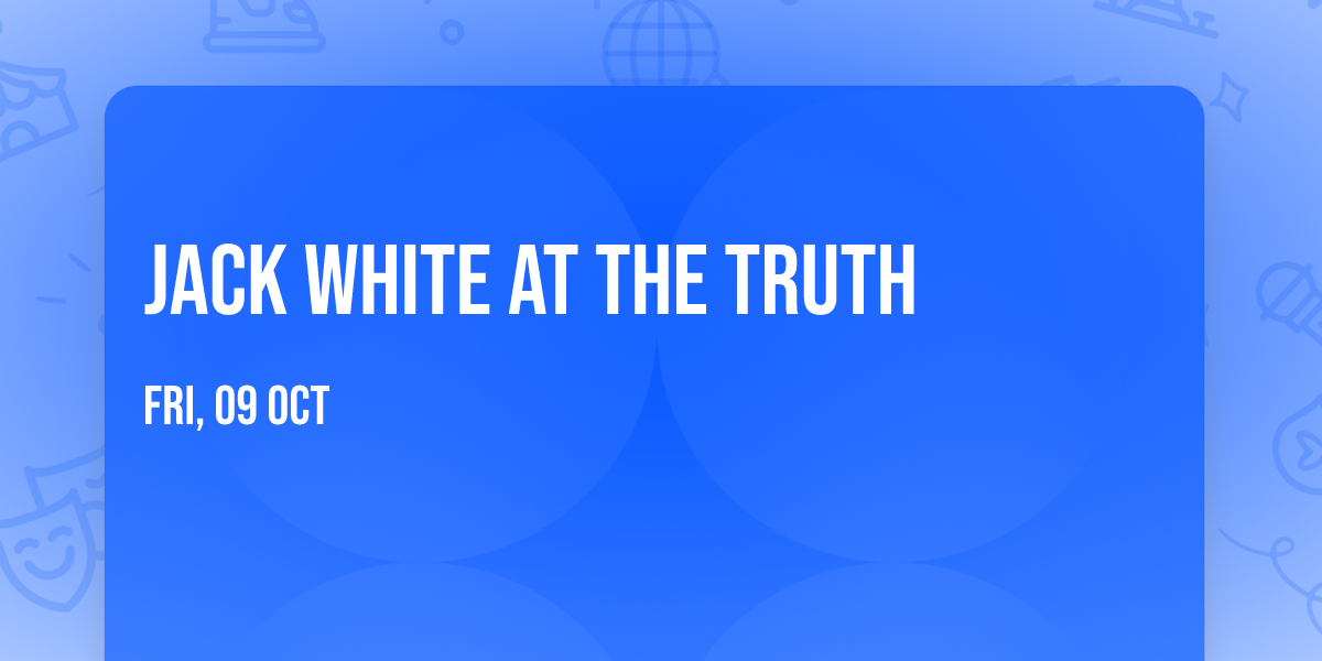 Jack White at The Truth