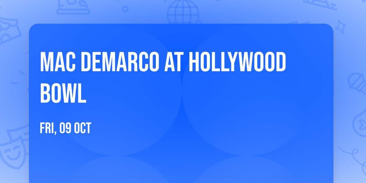 Mac Demarco at Hollywood Bowl
