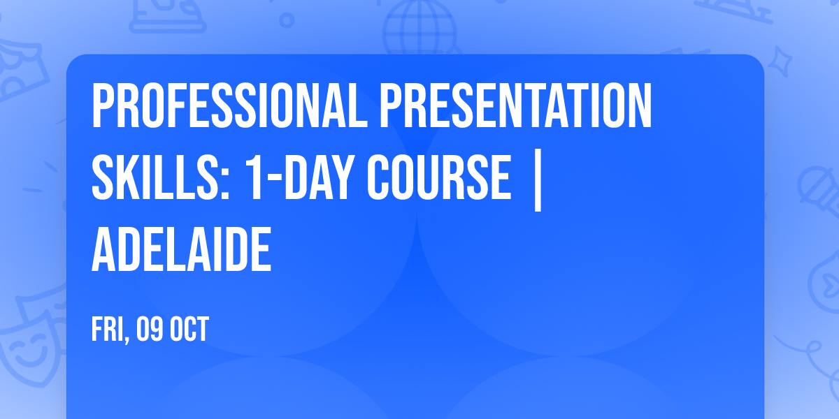 Professional Presentation Skills: 1-Day Course | Adelaide