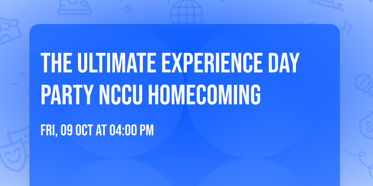 The Ultimate Experience Day Party NCCU Homecoming