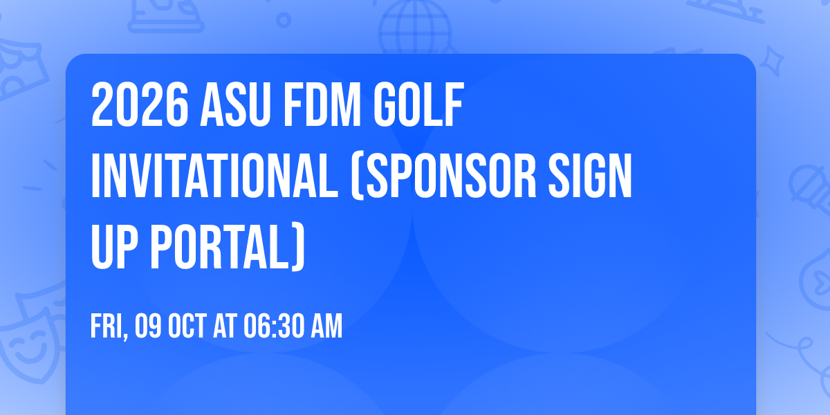 2026 ASU FDM Golf Invitational (Sponsor Sign up Portal)