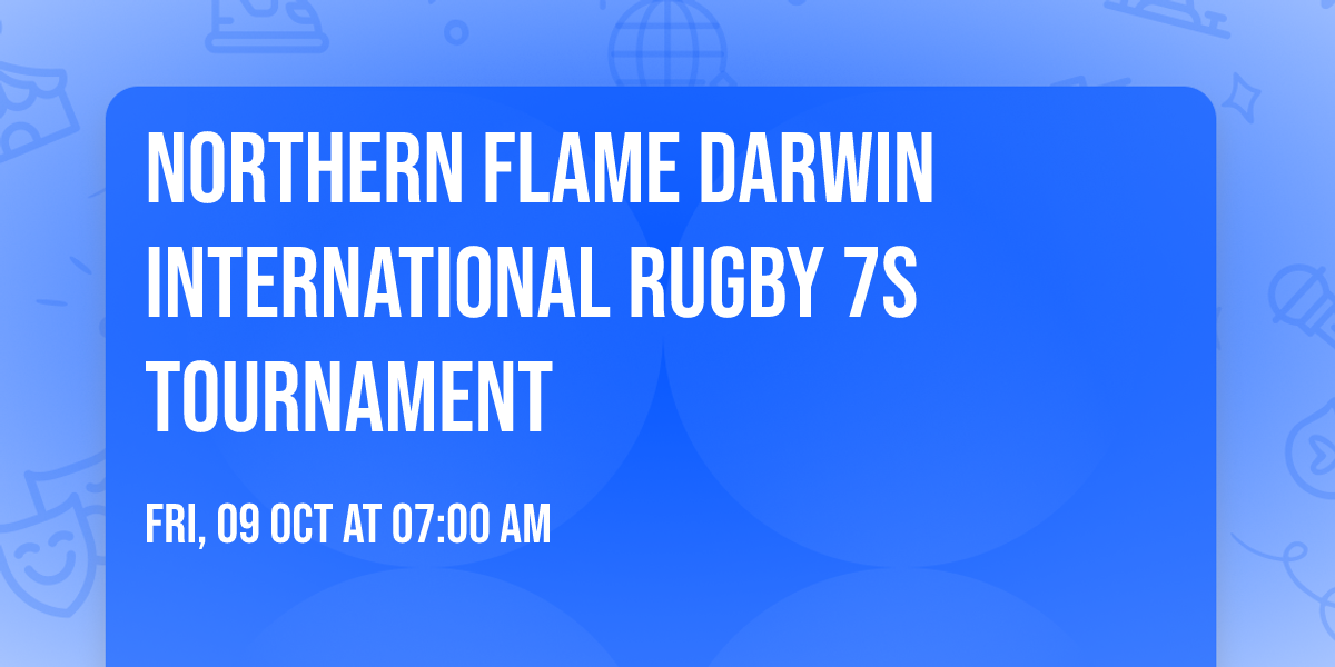 Northern Flame Darwin International Rugby 7s Tournament