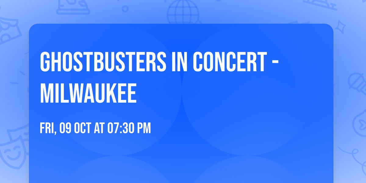 Ghostbusters In Concert - Milwaukee