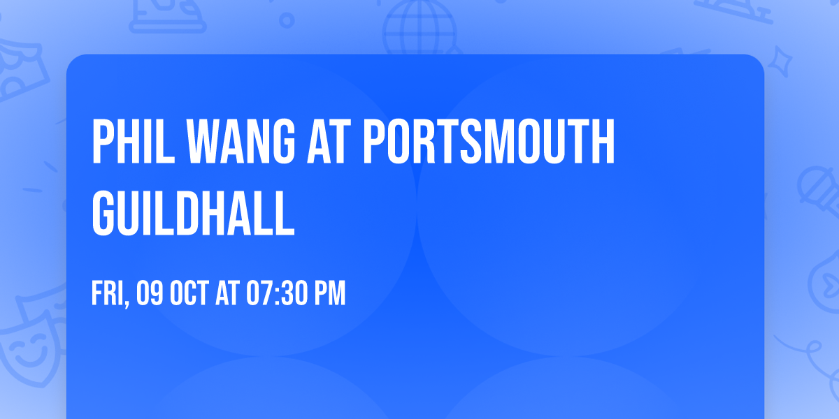 Phil Wang at Portsmouth Guildhall