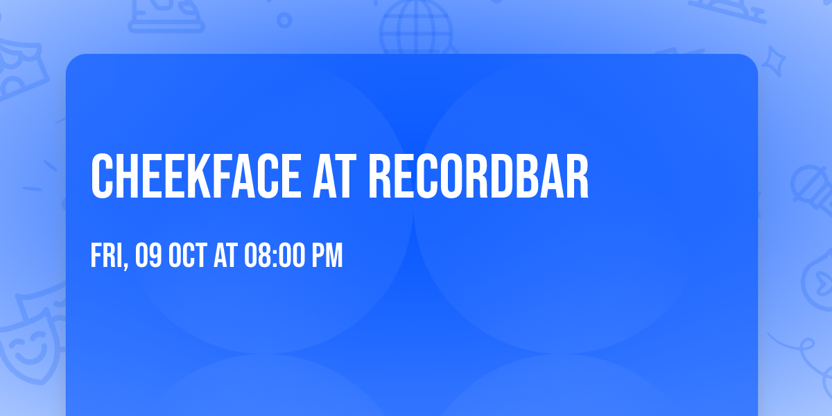 Cheekface at recordBar