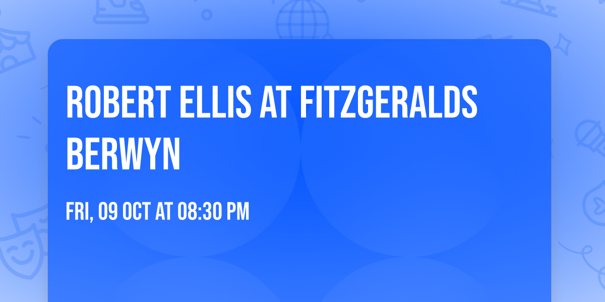 Robert Ellis at Fitzgeralds Berwyn