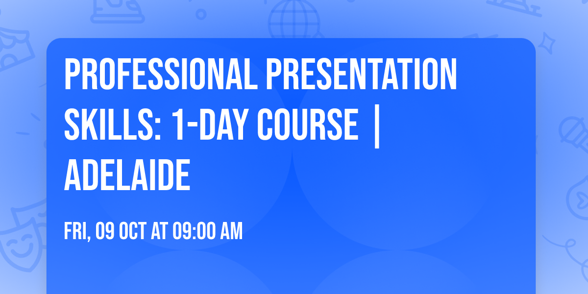 Professional Presentation Skills: 1-Day Course | Adelaide