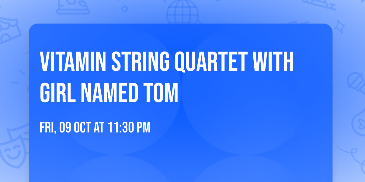 Vitamin String Quartet with Girl Named Tom