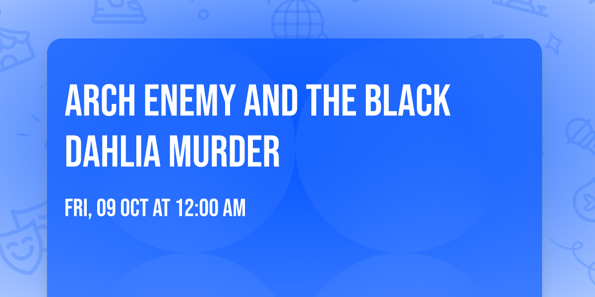 Arch Enemy and The Black Dahlia Murder