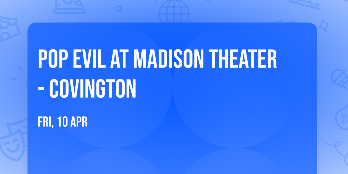 Pop Evil at Madison Theater - Covington