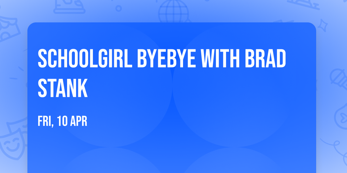 Schoolgirl Byebye with Brad Stank