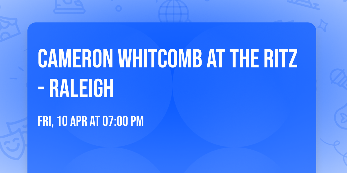 Cameron Whitcomb at The Ritz - Raleigh