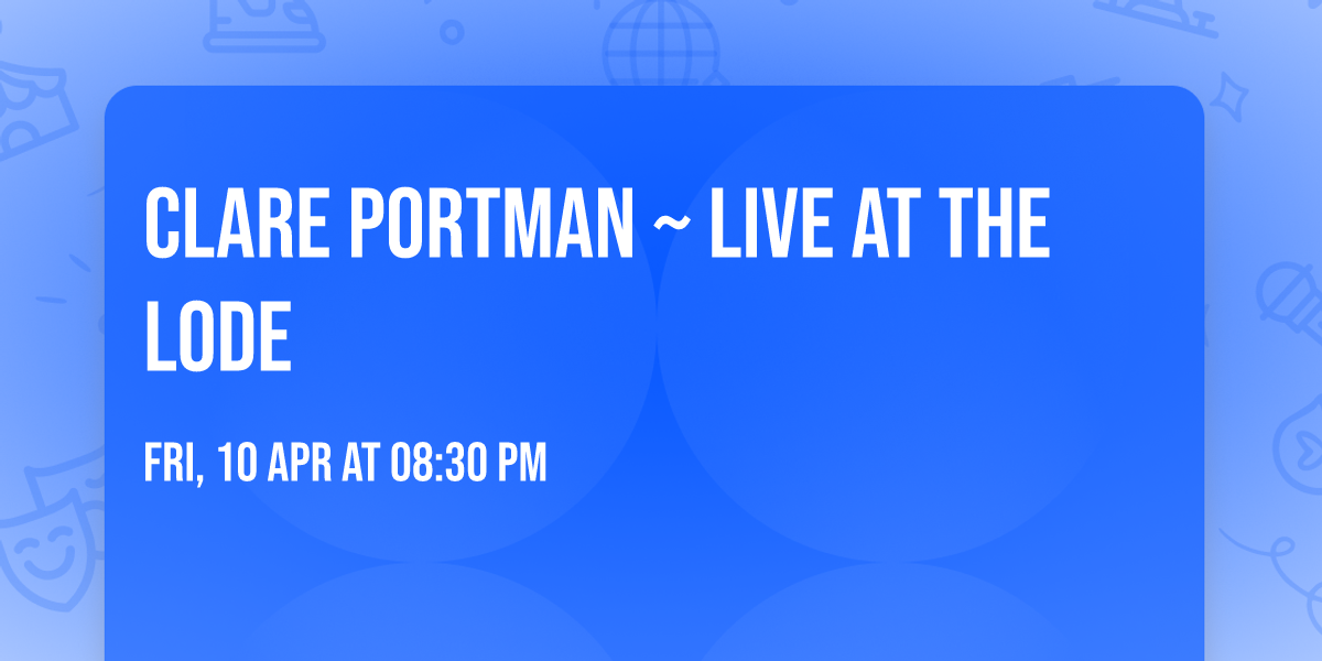 Clare Portman ~ Live at The Lode