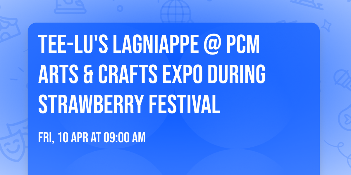 Tee-Lu's Lagniappe @ PCM Arts & Crafts Expo during Strawberry Festival
