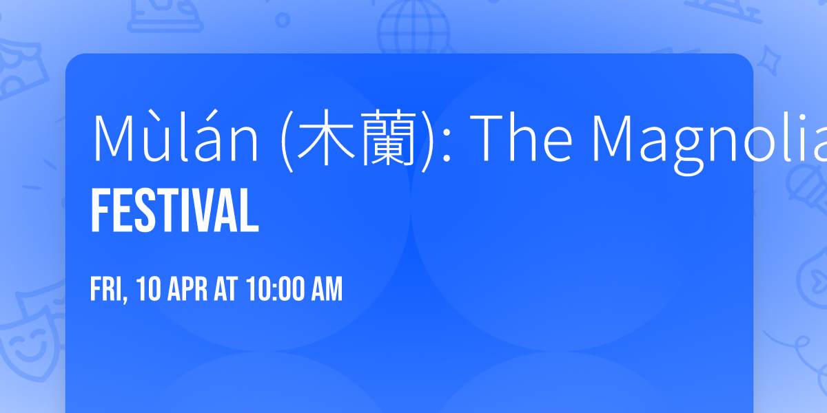 M\u00f9l\u00e1n (\u6728\u862d): The Magnolia Festival 