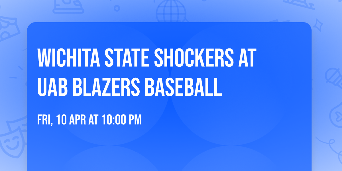 Wichita State Shockers at UAB Blazers Baseball