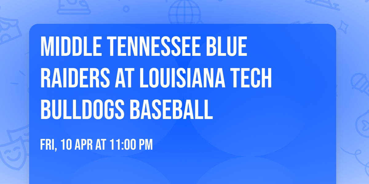 Middle Tennessee Blue Raiders at Louisiana Tech Bulldogs Baseball