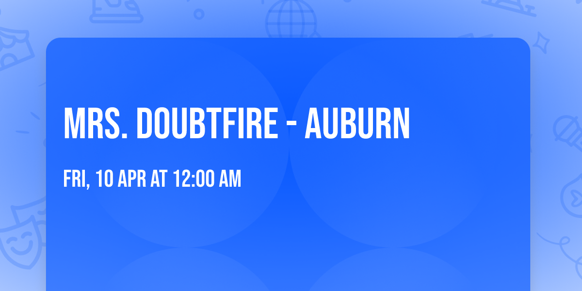 Mrs. Doubtfire - Auburn