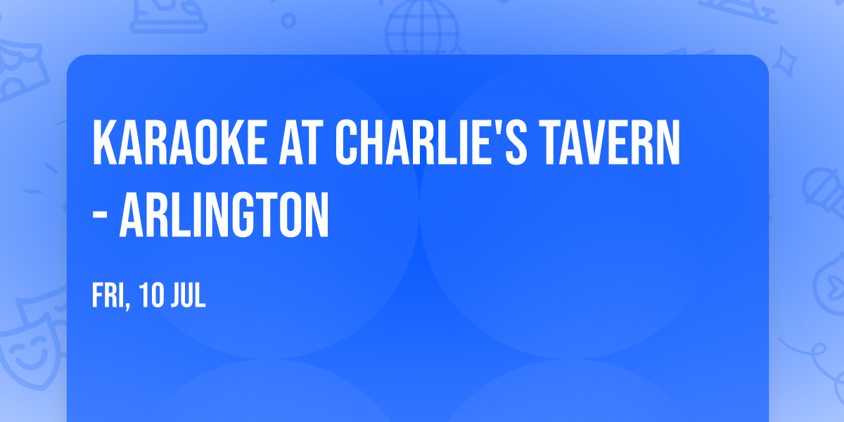 Karaoke at Charlie's Tavern - Arlington