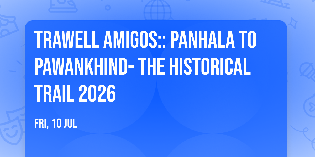 TraWell Amigos:: Panhala to Pawankhind- The Historical Trail 2026