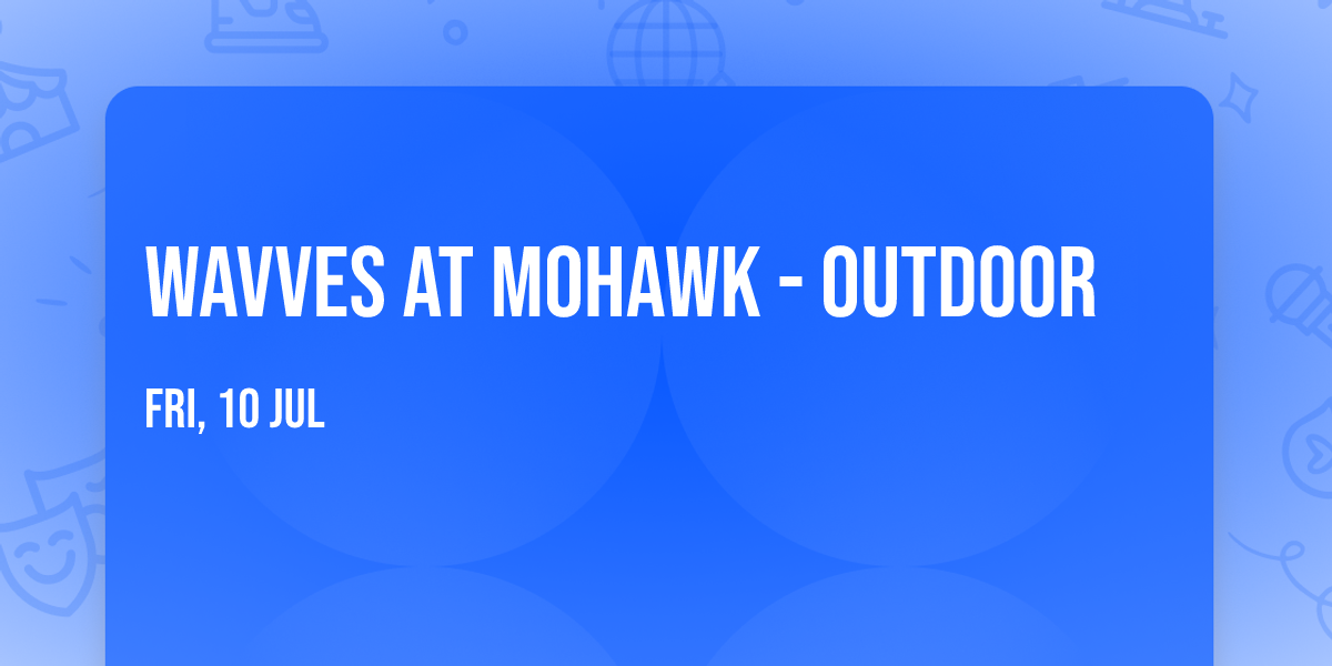 Wavves at Mohawk - Outdoor