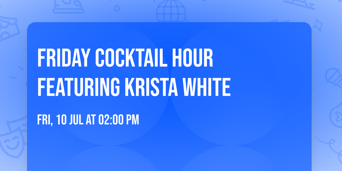 \ud83c\udfb9 Friday Cocktail Hour featuring Krista White \ud83c\udfb6