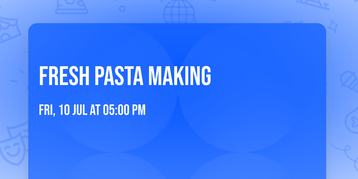 \ud83c\udf5d Fresh Pasta Making