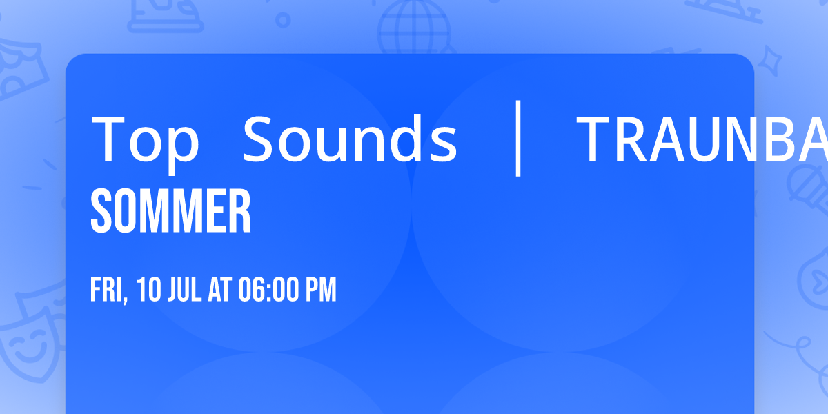 Top Sounds \u2502 TRAUNBAR - Sommer