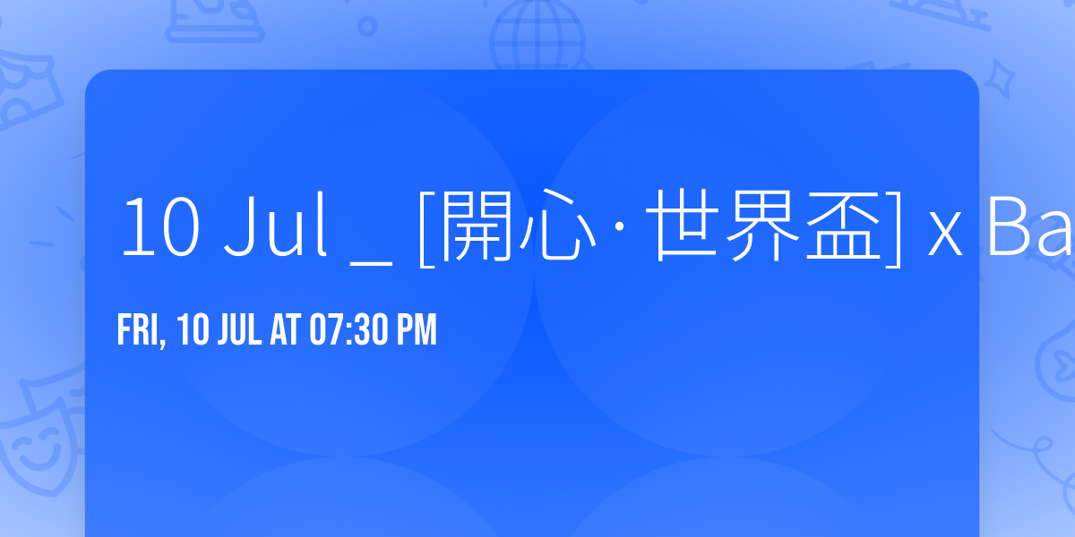 10 Jul _ [\u958b\u5fc3\u00b7\u4e16\u754c\u76c3] x BabyG \u963f\u6893