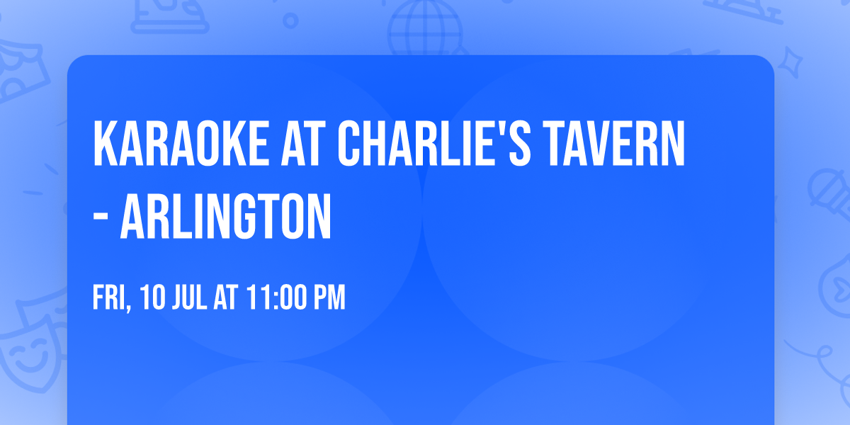 Karaoke at Charlie's Tavern - Arlington