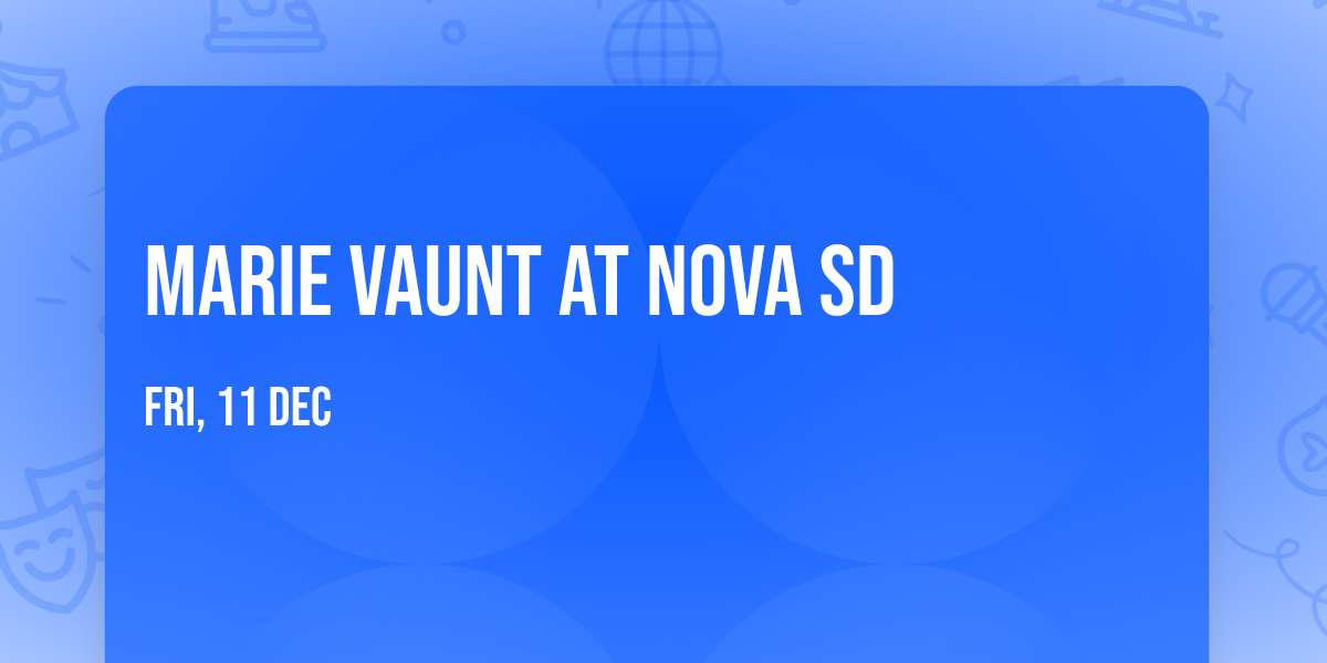 Marie Vaunt at Nova SD