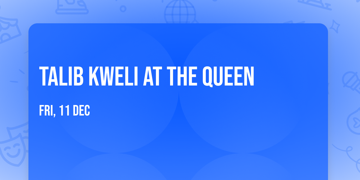 Talib Kweli at The Queen