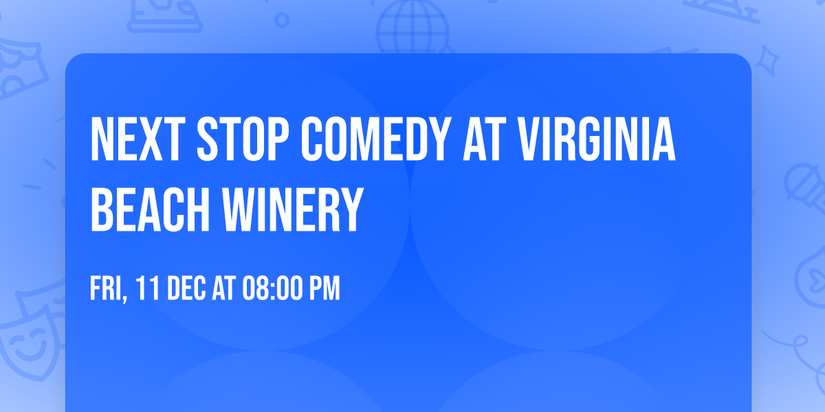Next Stop Comedy at Virginia Beach Winery