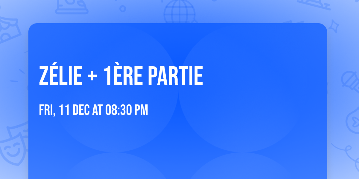 Z\u00e9lie + 1\u00e8re partie 