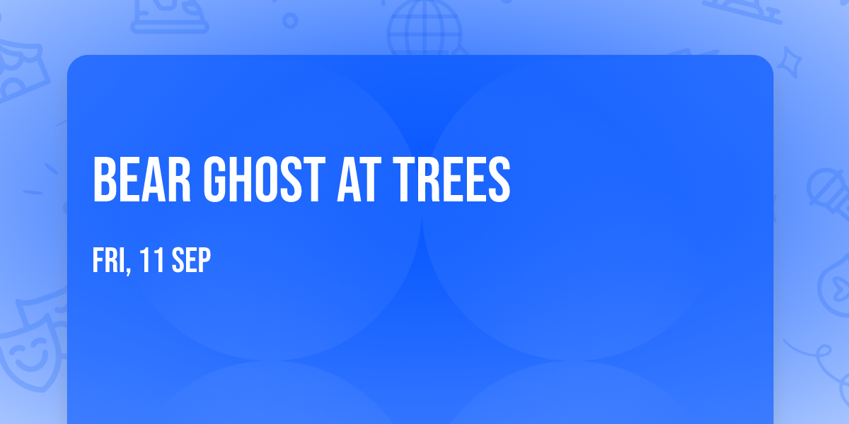 Bear Ghost at Trees