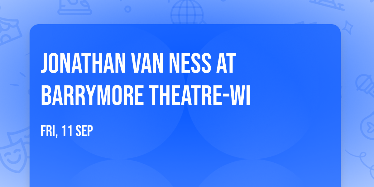 Jonathan Van Ness at Barrymore Theatre-WI