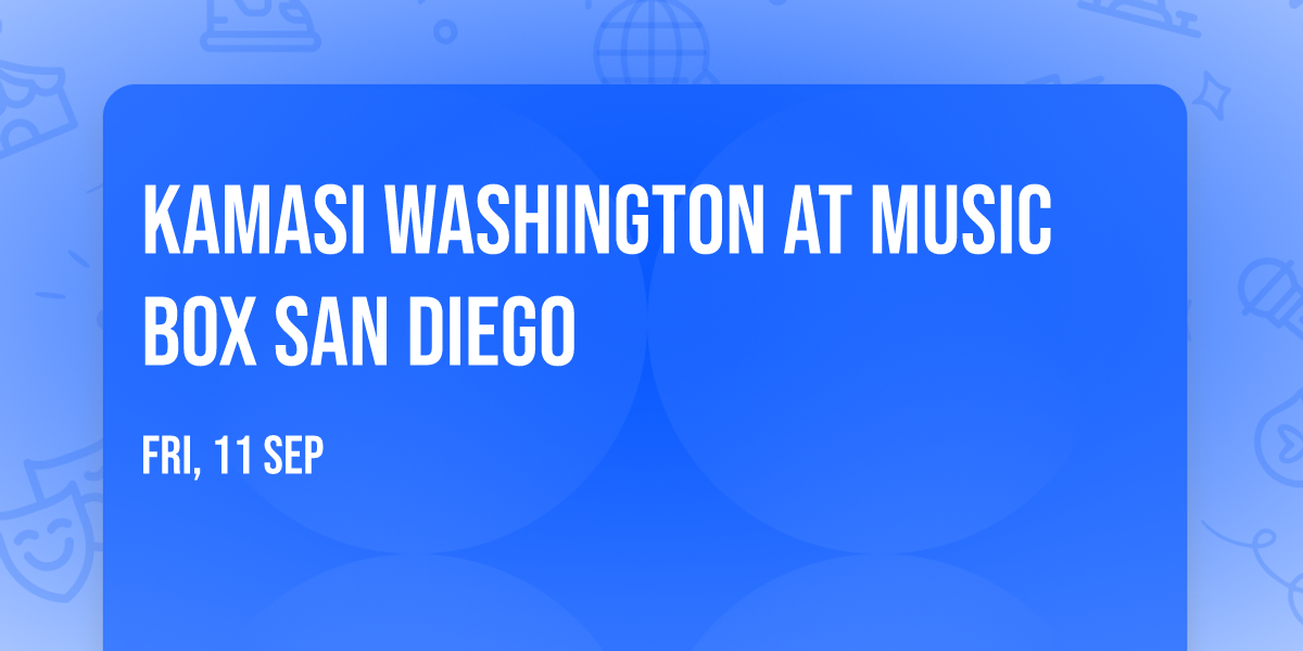 Kamasi Washington at Music Box San Diego