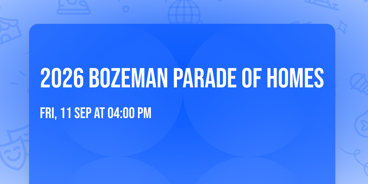 2026 Bozeman Parade of Homes
