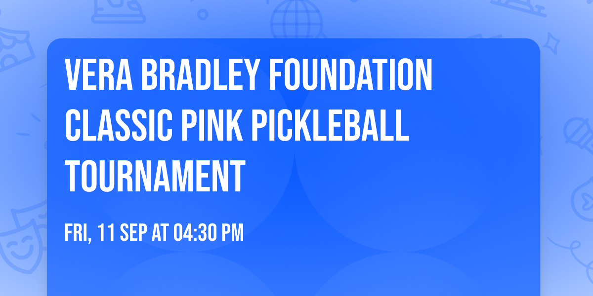Vera Bradley Foundation Classic Pink Pickleball Tournament