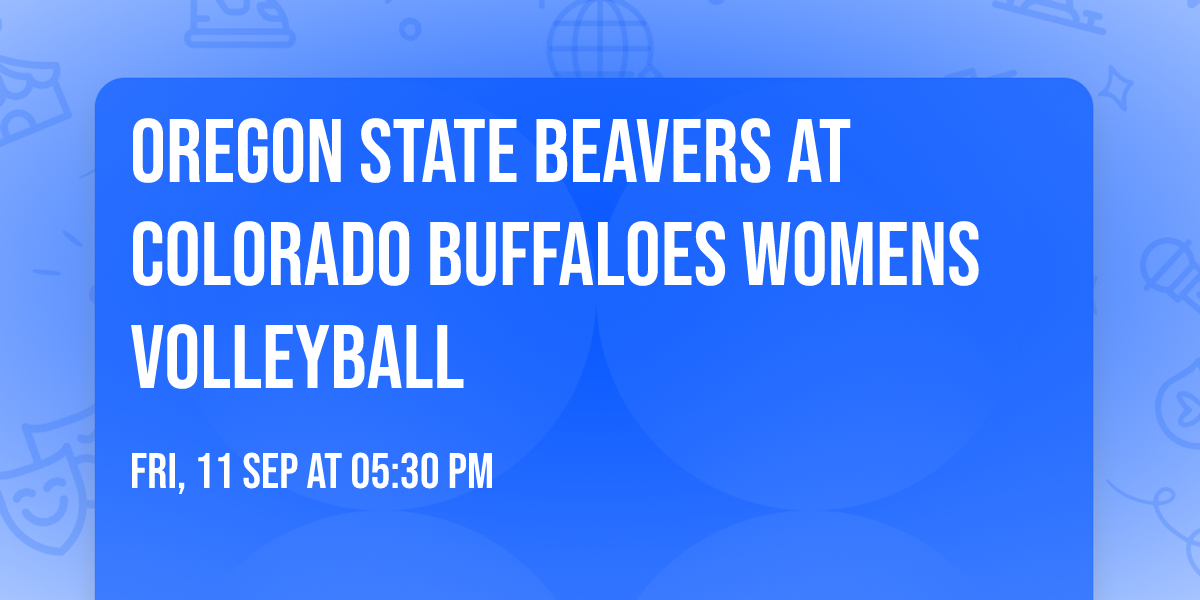 Oregon State Beavers at Colorado Buffaloes Womens Volleyball